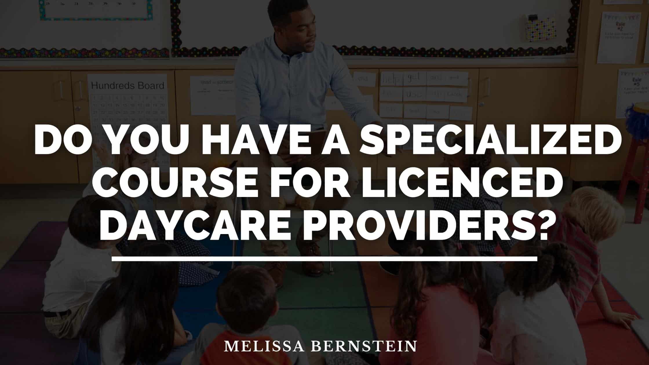 Do you have a specialized course for licensed daycare providers? Code One CPR Training