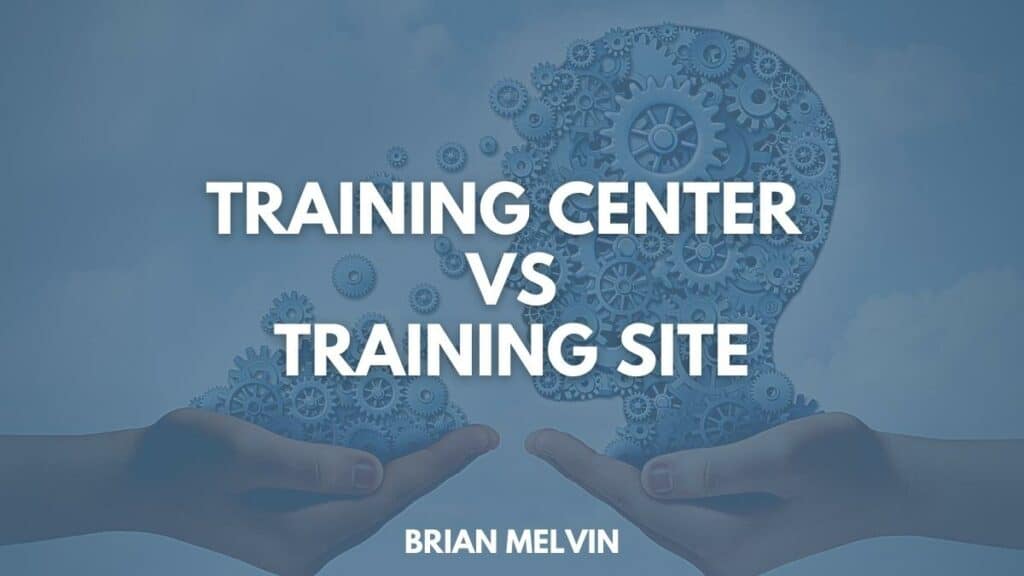 Training Center versus Training Site
