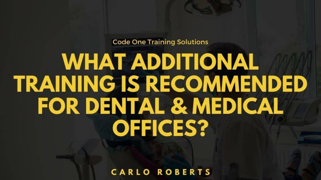 What Additional Training is Recommended for Dental & Medical Offices?