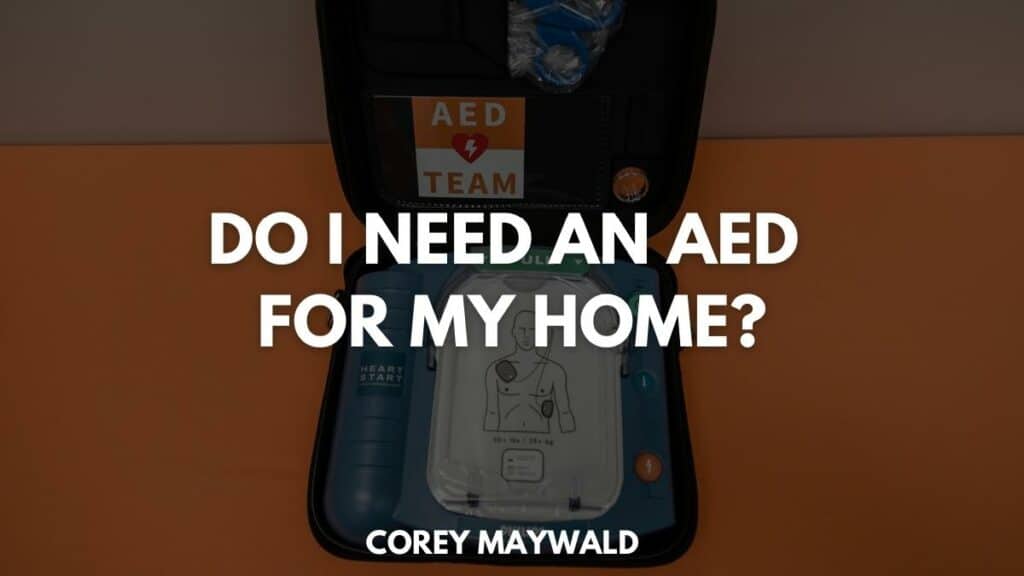 Do I need an AED for my home?
