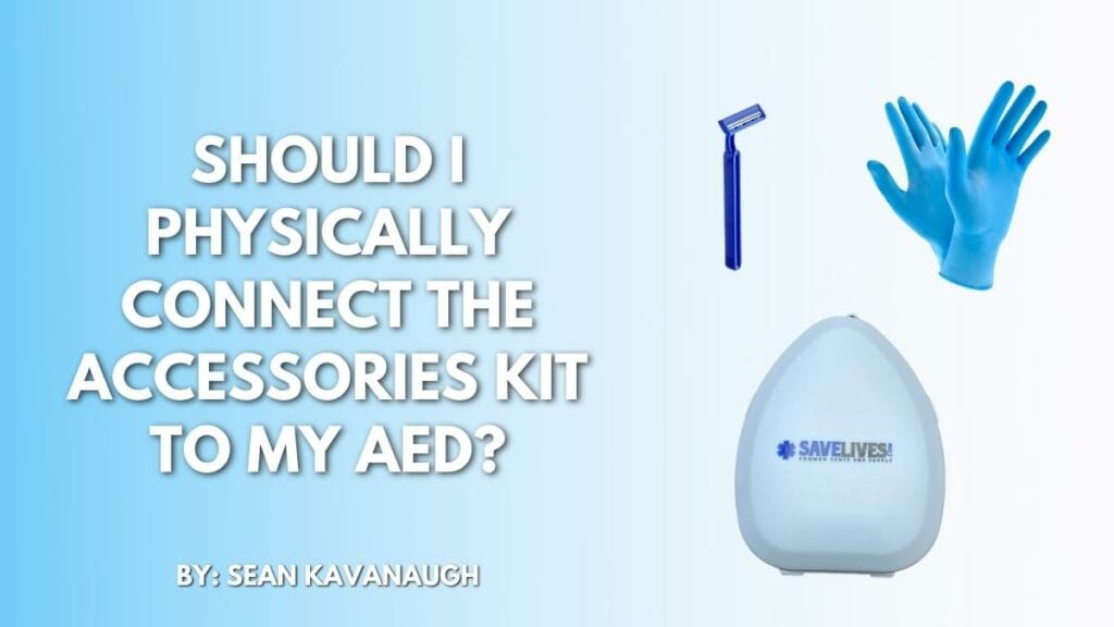 Should I physically connect the Accessories Kit to my AED