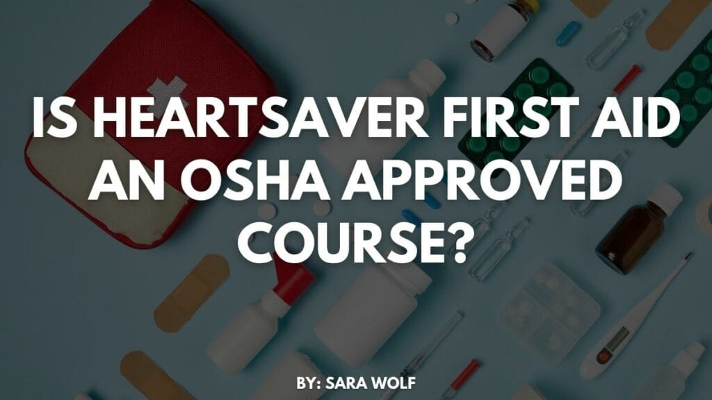 Is Heartsaver First Aid an OSHA approved course
