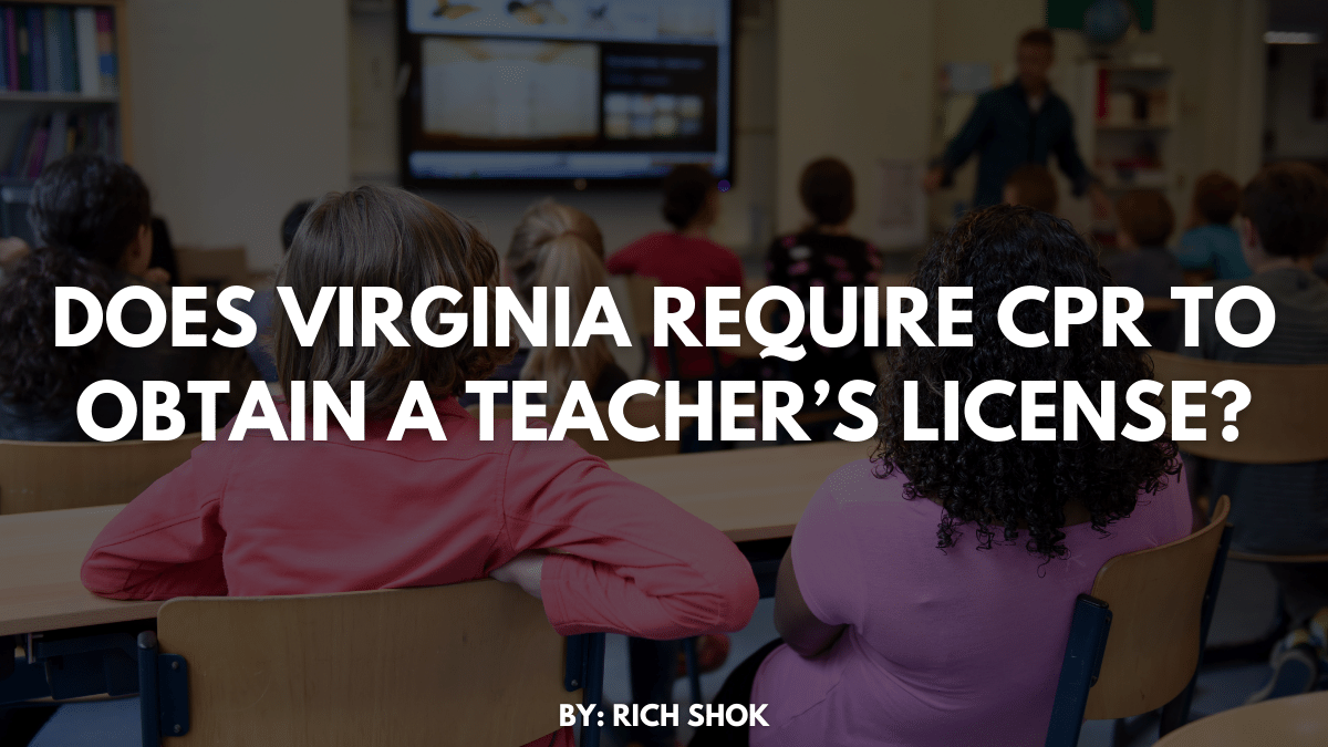 Does Virginia require CPR to obtain a teacher's license?